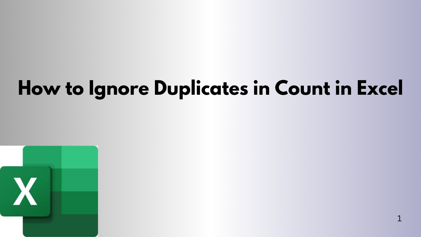 How to Ignore Duplicates in Count in Excel