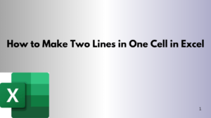 How to Make Two Lines in One Cell in Excel
