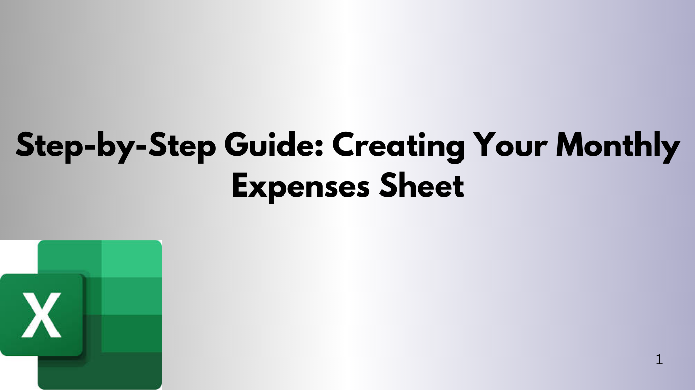 Step-by-Step Guide Creating Your Monthly Expenses Sheet