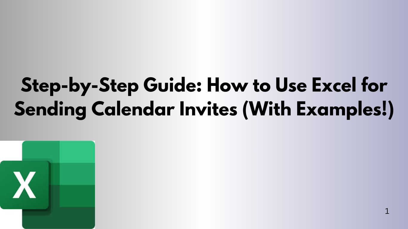 Step-by-Step Guide How to Use Excel for Sending Calendar Invites (With Examples!)