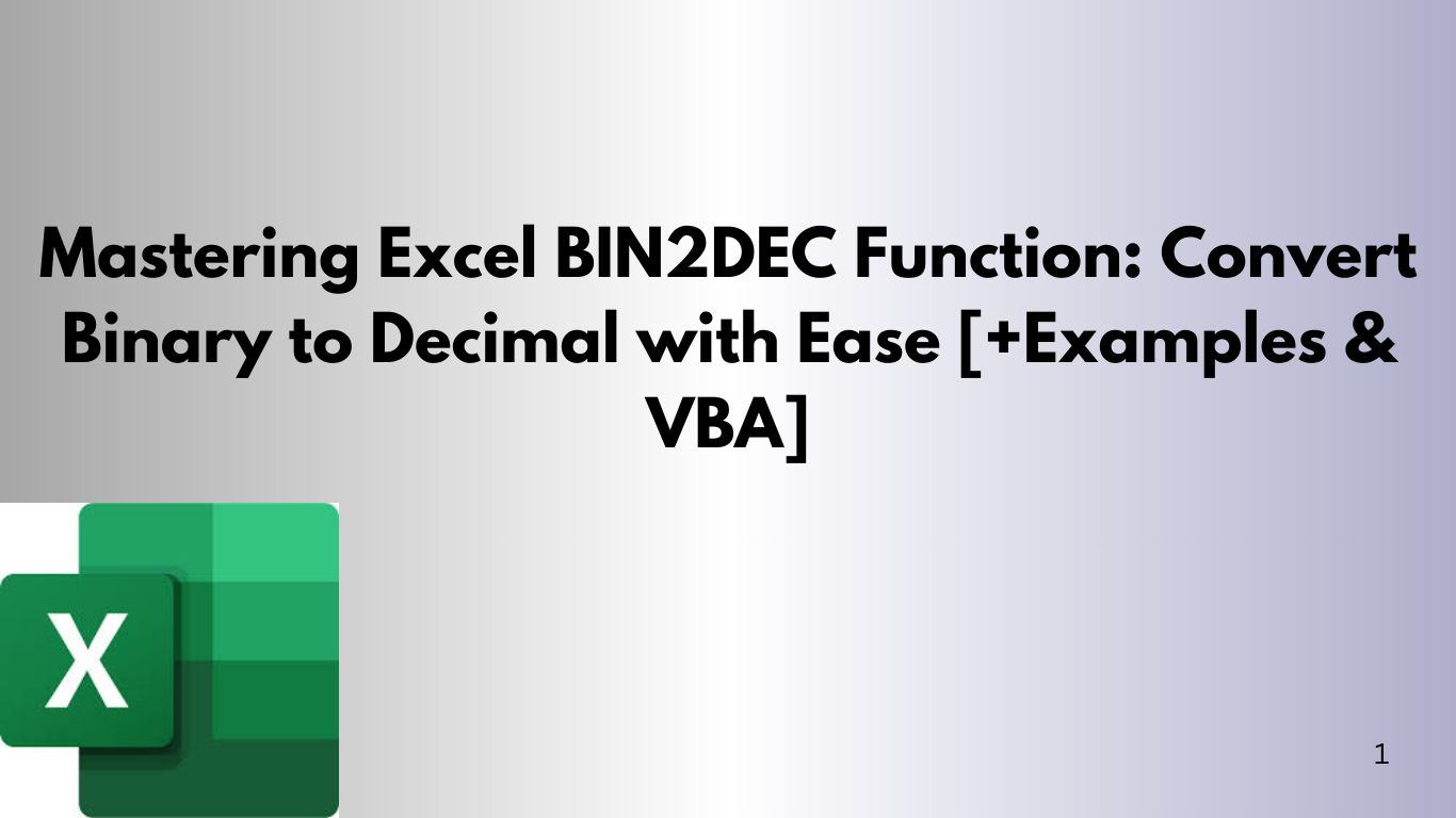 Mastering Excel BIN2DEC Function Convert Binary to Decimal with Ease [+Examples & VBA]