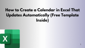 How to Create a Calendar in Excel That Updates Automatically