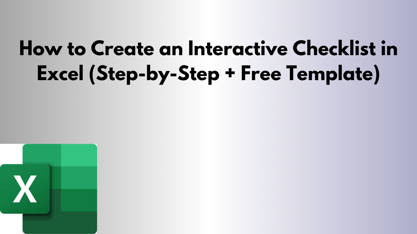 How to Create an Interactive Checklist in Excel (Step-by-Step + Free Template)