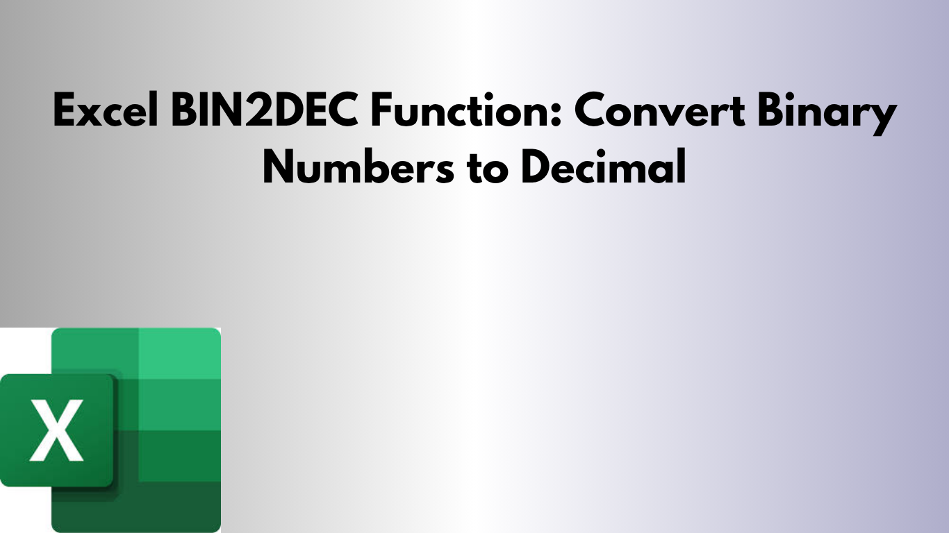Excel BIN2DEC Function Convert Binary Numbers to Decimal